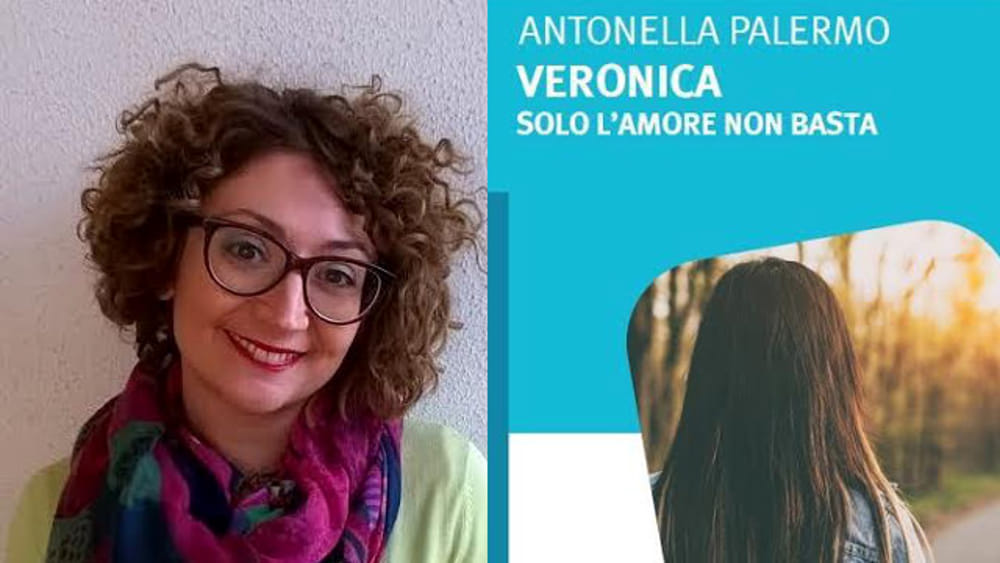 Antonella Palermo presenta: “Veronica, solo l’amore non basta”
