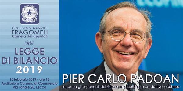 Legge di bilancio: Pier Carlo Padoan incontra il sistema economico lecchese