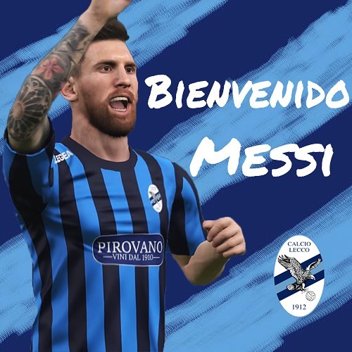 La Calcio Lecco ufficializza l’acquisto di… Messi!