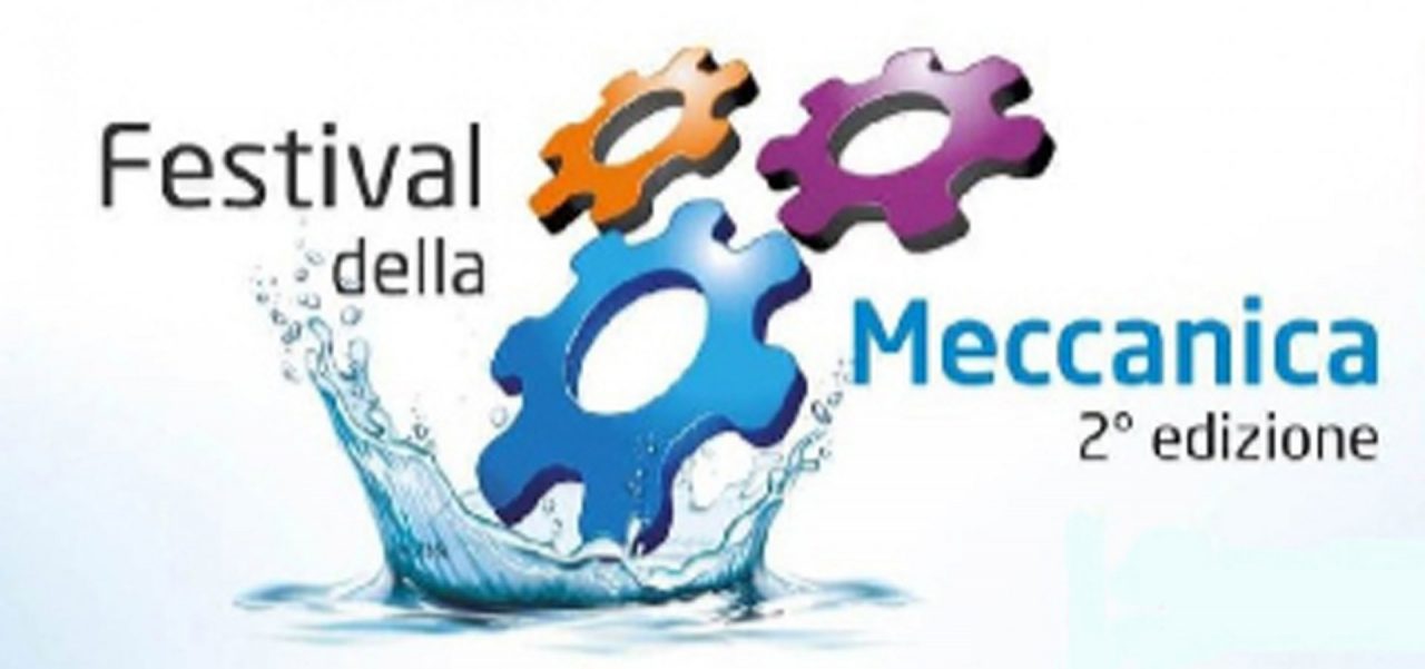 Al via il Festival della Meccanica 2019 “Sostenibile come l’acqua”