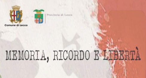 Memoria, ricordo e libertà nel 75° della Liberazione