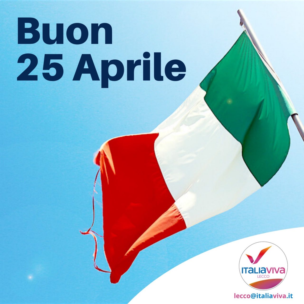 Italia Viva Lecco: 25 aprile 2020, come allora dobbiamo ripartire per far rialzare l’Italia