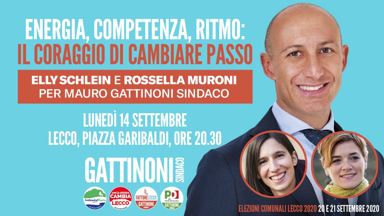 Elezioni Lecco 2020: Elly Schlein e Rossella Muroni in città per dar man forte a  Mauro Gattinoni