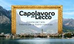 Lanciata la raccolta fondi per un nuovo "Capolavoro per Lecco"