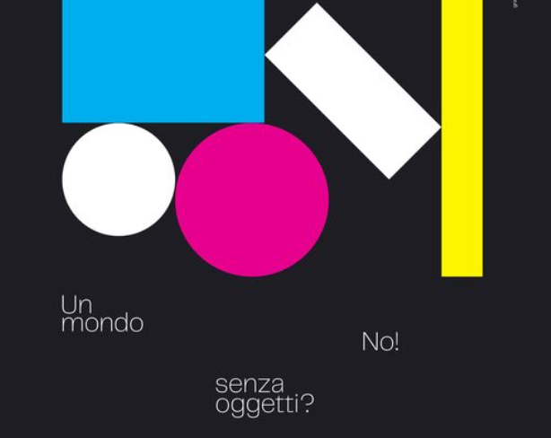 “Un mondo senza oggetti? No!”