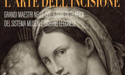 Dal 25 novembre in mostra a Lecco le incisioni di importanti opere d'arte dal Rinascimento al Romanticismo