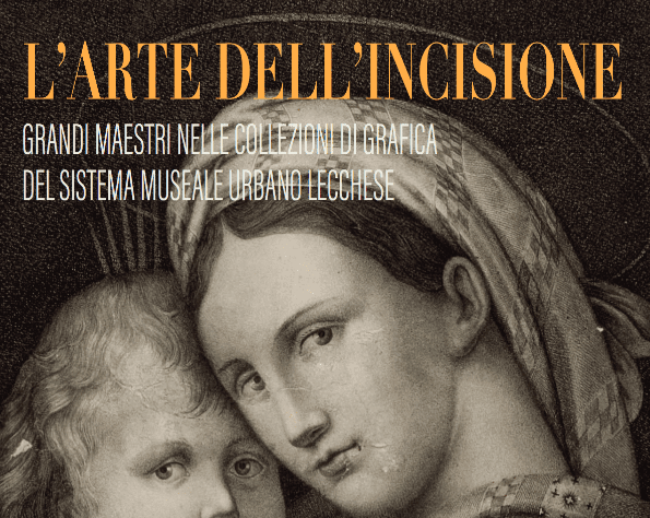 Dal 25 novembre in mostra a Lecco le incisioni di importanti opere d’arte dal Rinascimento al Romanticismo