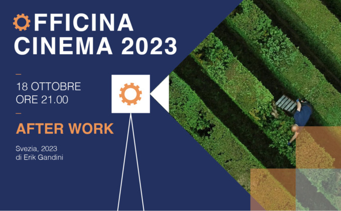 Officina Cinema 2023 si chiude mercoledì con “After Work”