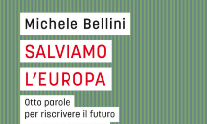 A Lecco Michele Bellini presenta il libro "Salviamo l'Europa"  in dialogo con Fabio Pizzul