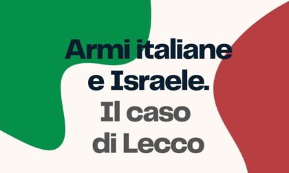 Lecco, martedì 9 luglio l'incontro informativo "Armi italiane e Israele. Il caso di Lecco"