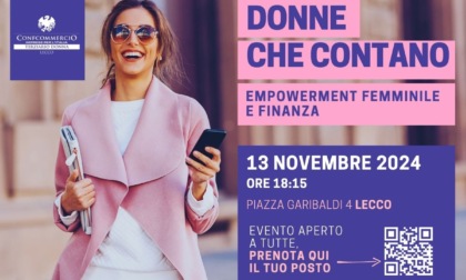 Donne che contano: empowerment femminile e finanza, se ne parla a Lecco