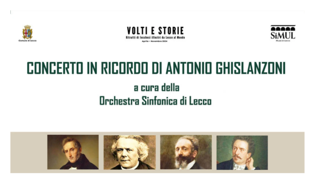 Lecco: domani il “Concerto in ricordo di Antonio Ghislanzoni”