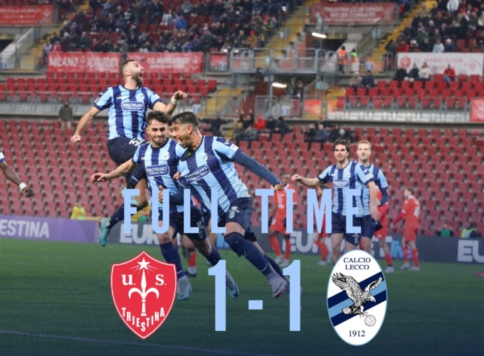 Triestina Lecco 1 a 1: i blucelesti agguantano il pareggio in zona Cesarini