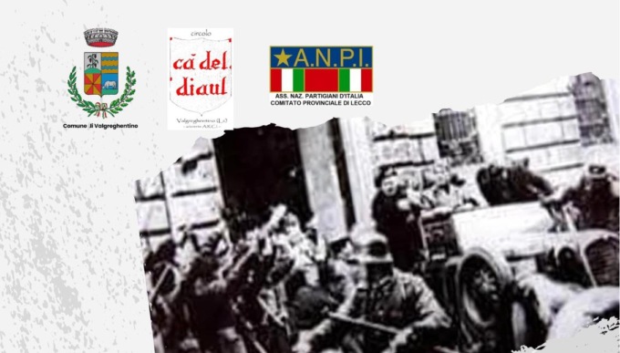 25 Aprile, sempre: a Valgreghentino due appuntamenti  la Festa della Liberazione