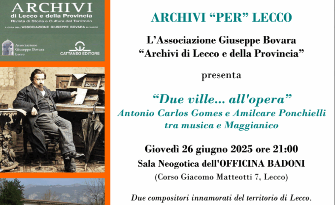 “Due ville… all’opera”: il 26 giugno all’Officina Badoni il prossimo incontro di Archivi “per” Lecco