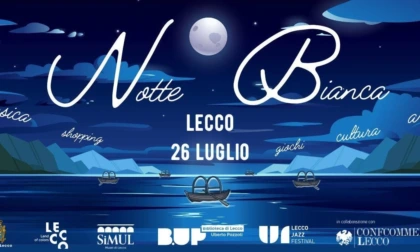 Sabato 26 luglio la Notte Bianca di Lecco