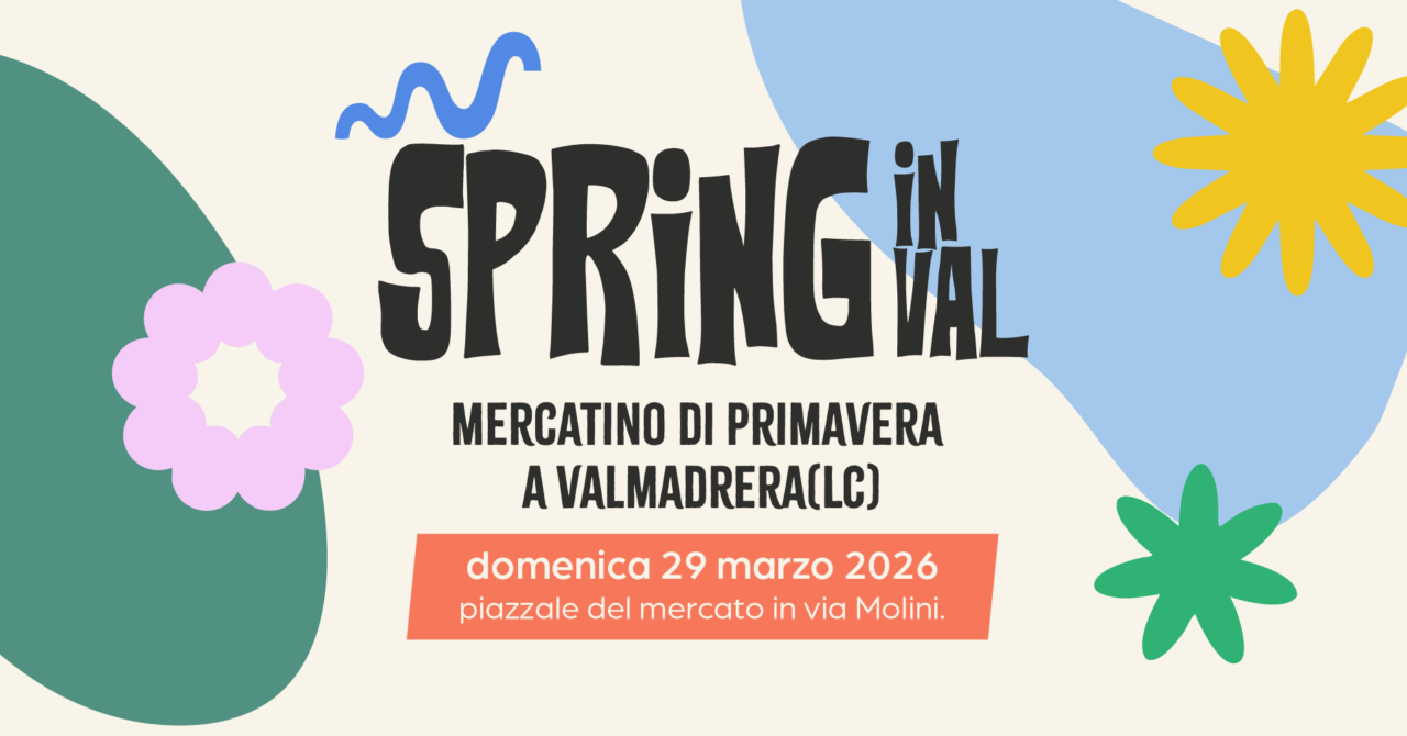 L’evento “Spring in Val” torna nel cuore di Valmadrera