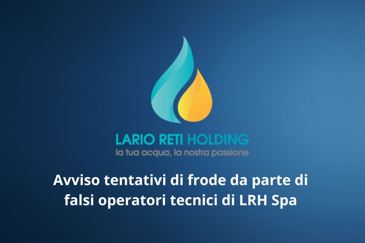 Segnalati finti tecnici di Lario Reti Holding: allarme truffe a Valmadrera